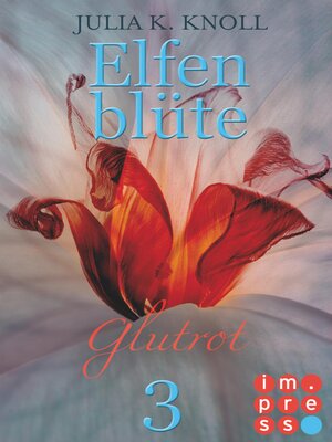 cover image of Glutrot (Elfenblüte, Teil 3)